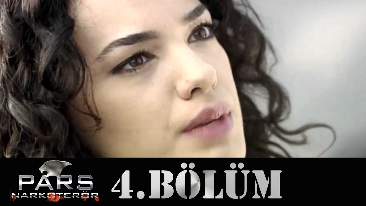 Pars Narkoter&ouml;r - 4.B&ouml;l&uuml;m