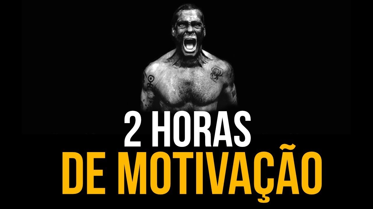 2 HORAS DE MOTIVAÇÃO - OS MELHORES VÍDEOS MOTIVACIONAIS (PARTE 1)