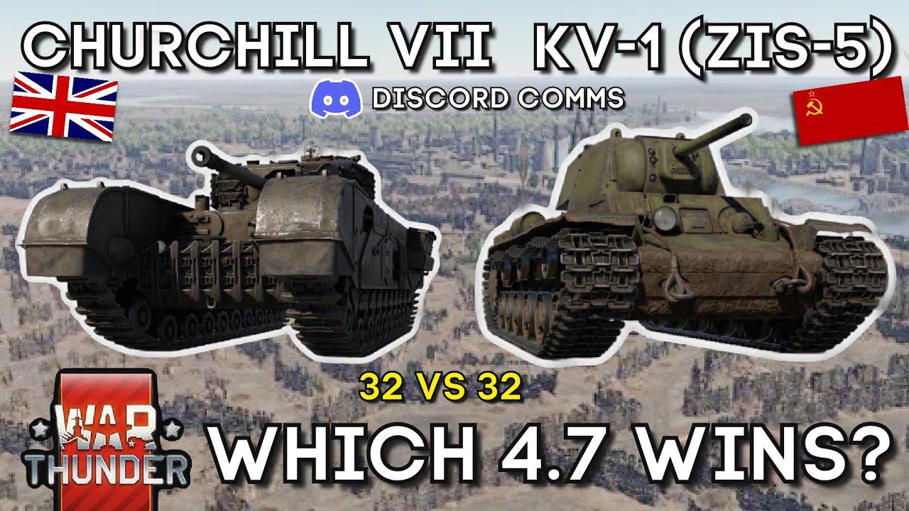 CHURCHILL VII VS KV-1 (ZiS-5) - Which 4.7 Heavy Wins Wins? - WAR THUNDER
