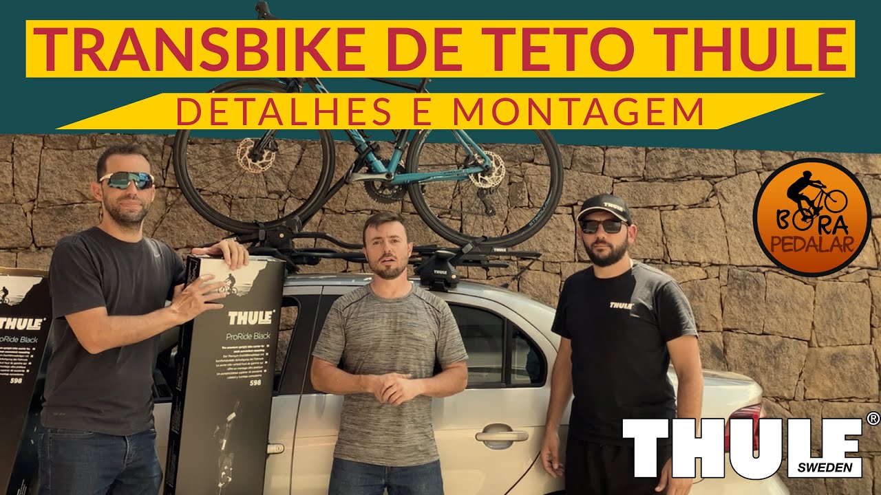 BORA NEWS 78 - TRANSBIKE DE TETO THULE - Detalhes e Montagem de um dos Campeões de Vendas!