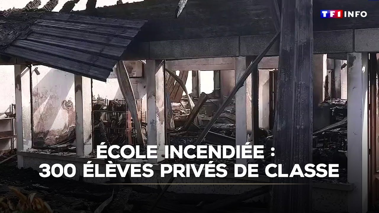 École incendiée : 300 élèves privés de classe｜TF1 INFO