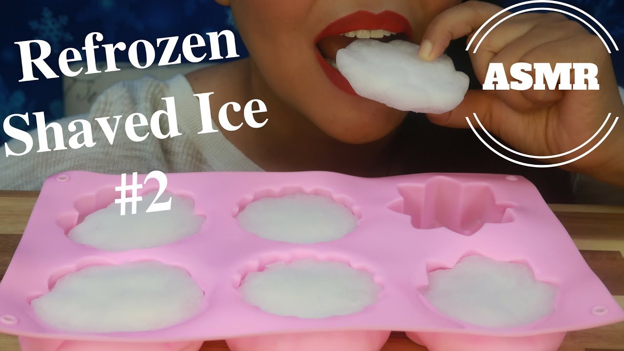 ASMR - Refrozen Shaved Ice #2 (No Talking)