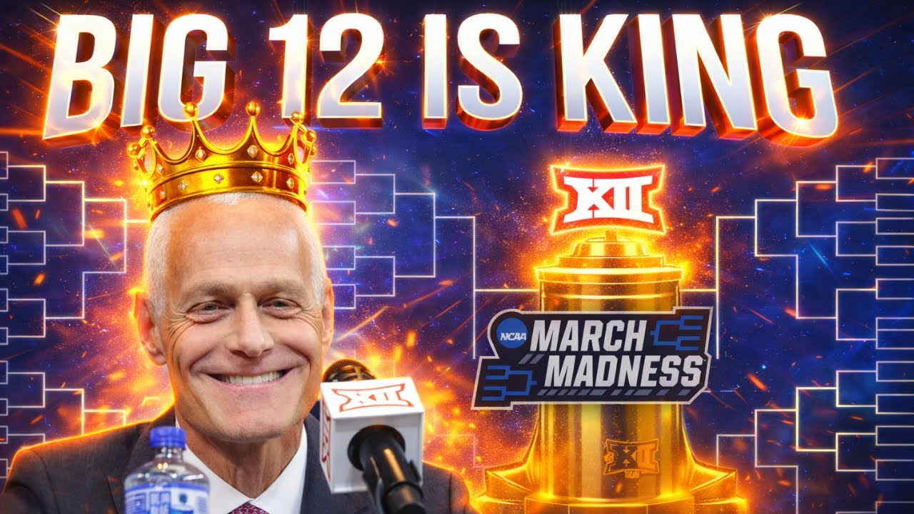 Big 12 DOMINATES NCAA Tournament Field; One Big 12 Team Got Screwed