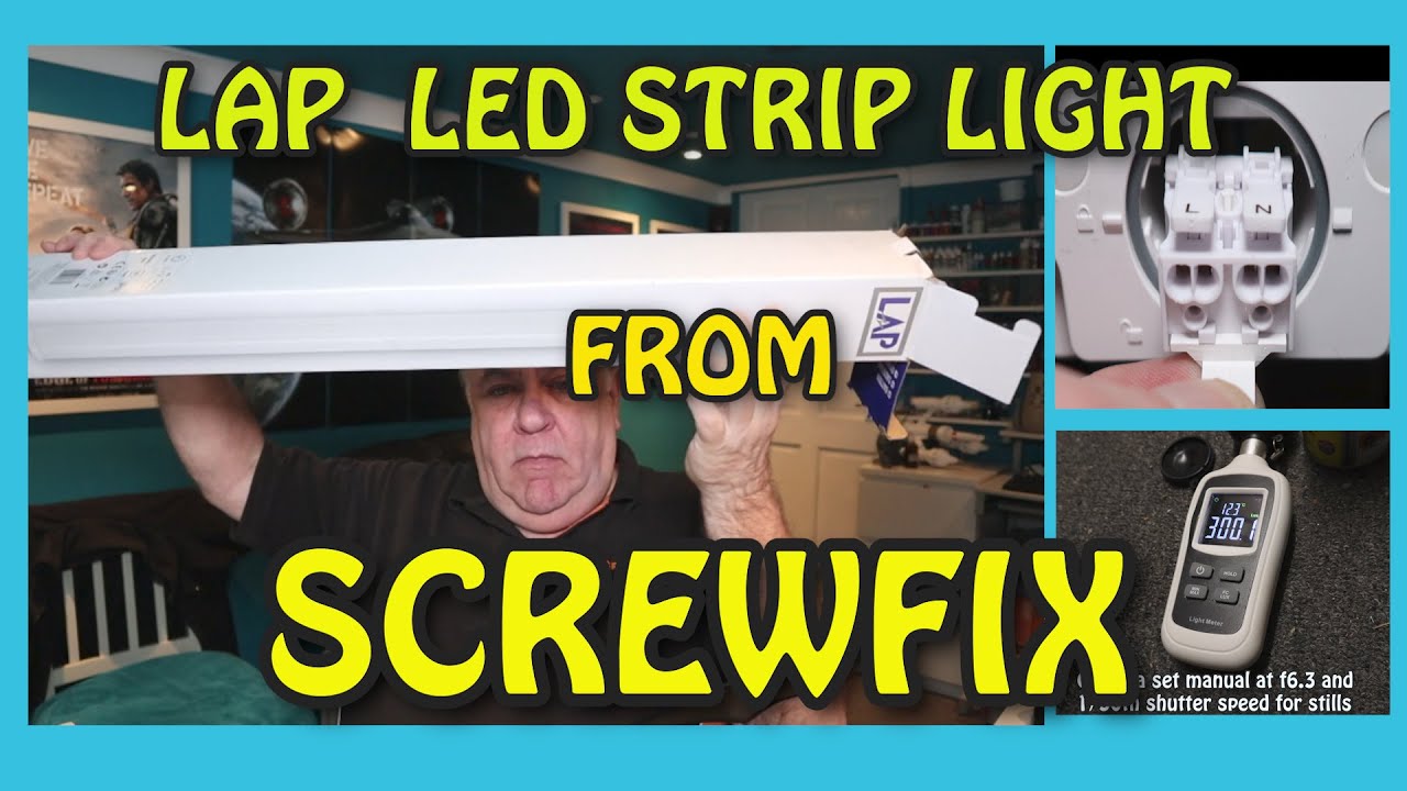 LAP LED BATTEN (STRIP) LIGHT FROM SCREWFIX, FULL REVIEW