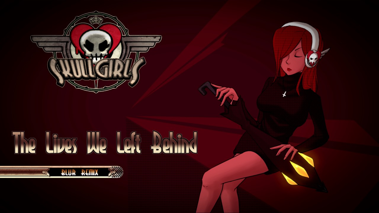 REMIX: The Lives we left behind / Maplecrest Stage - Skullgirls (Maplecrest Melancholy)