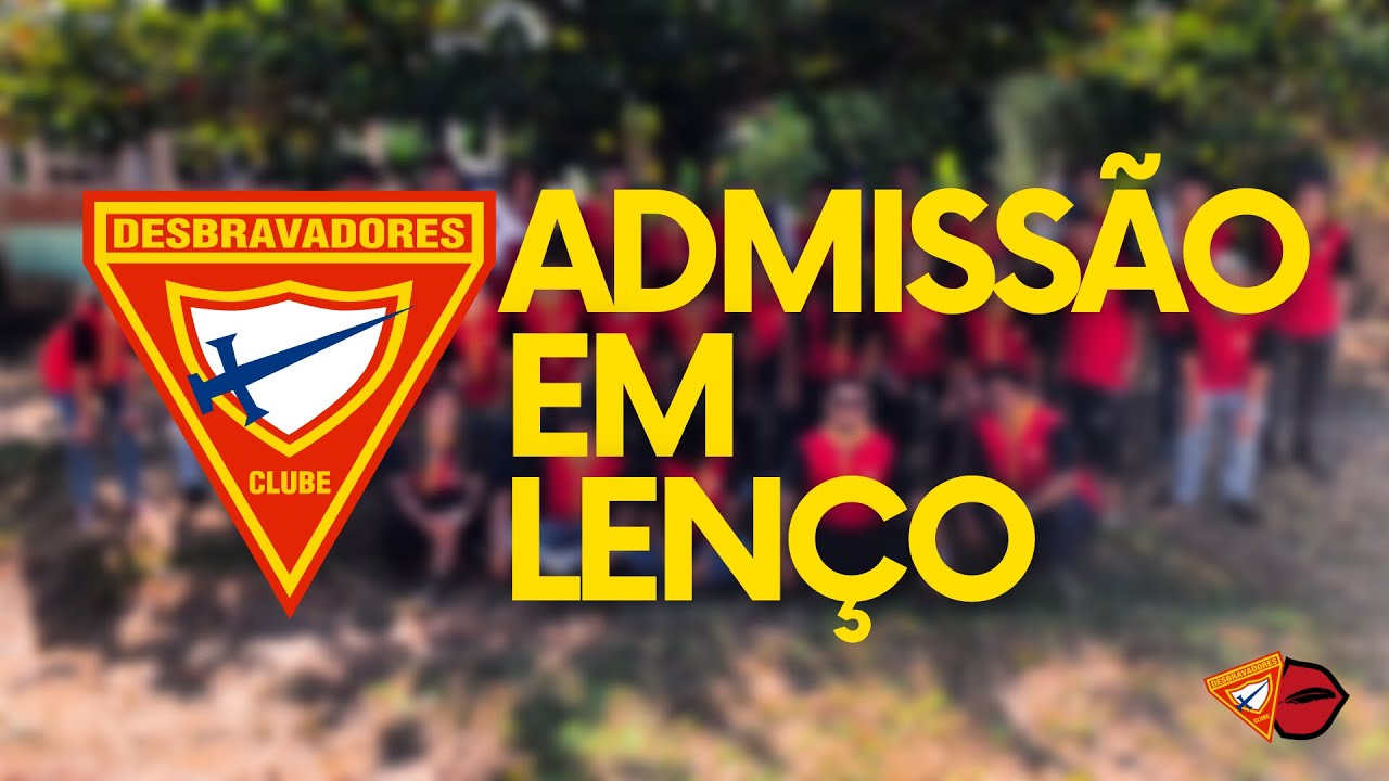 Prova do Lenço | Admissão | Uniforme de Gala | Clube de Desbravadores Portadores da História