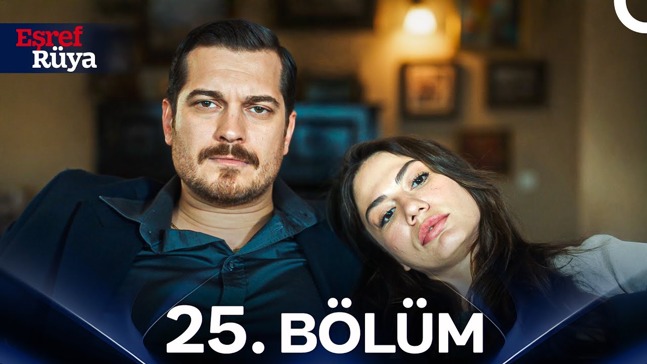 Eşref Rüya 25.  Bölüm