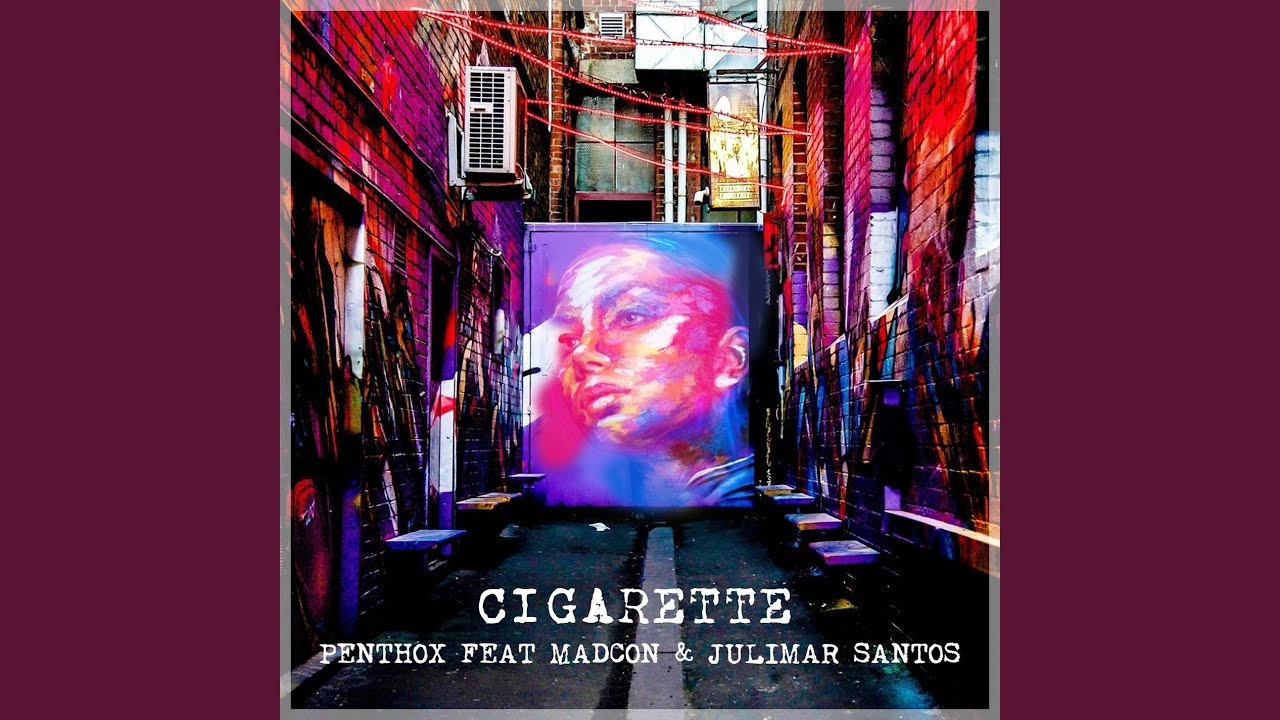 Cigarette (feat. Madcon & Julimar Santos)