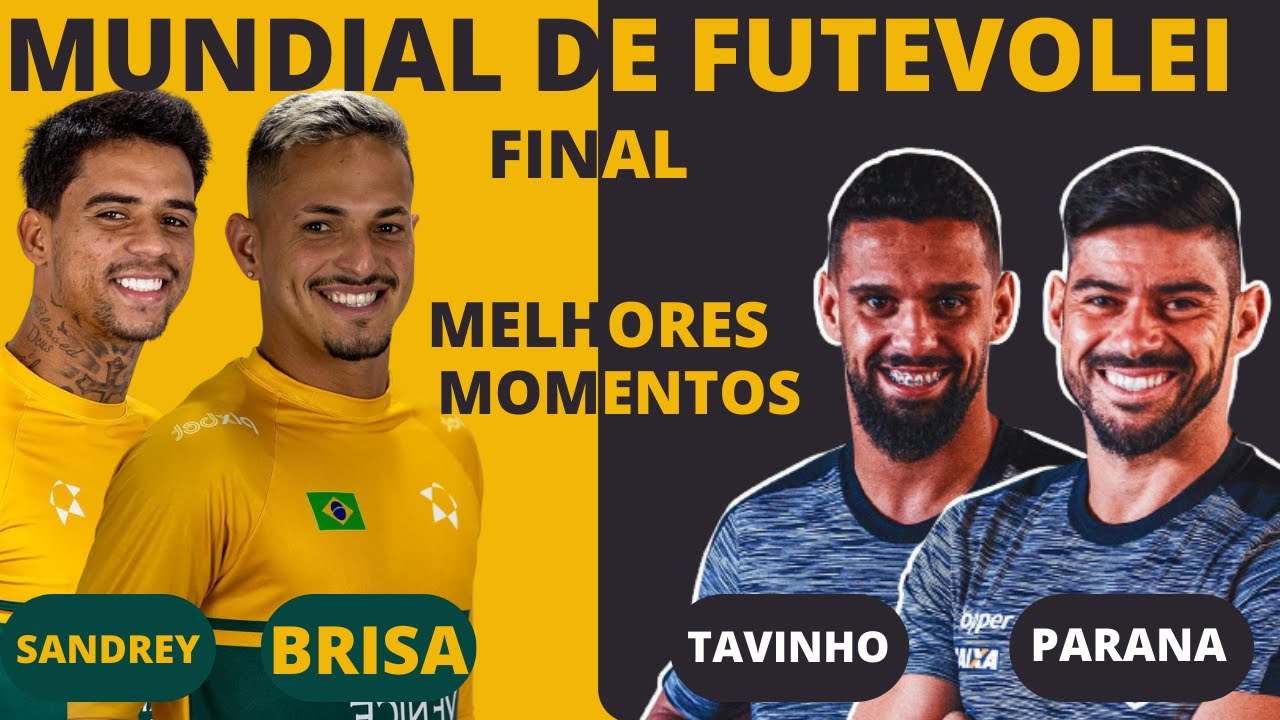 MELHORES MOMENTOS FINAL MUNDIAL DE FUTEVÔLEI BRISA E SANDREY X TAVINHO E PARANA