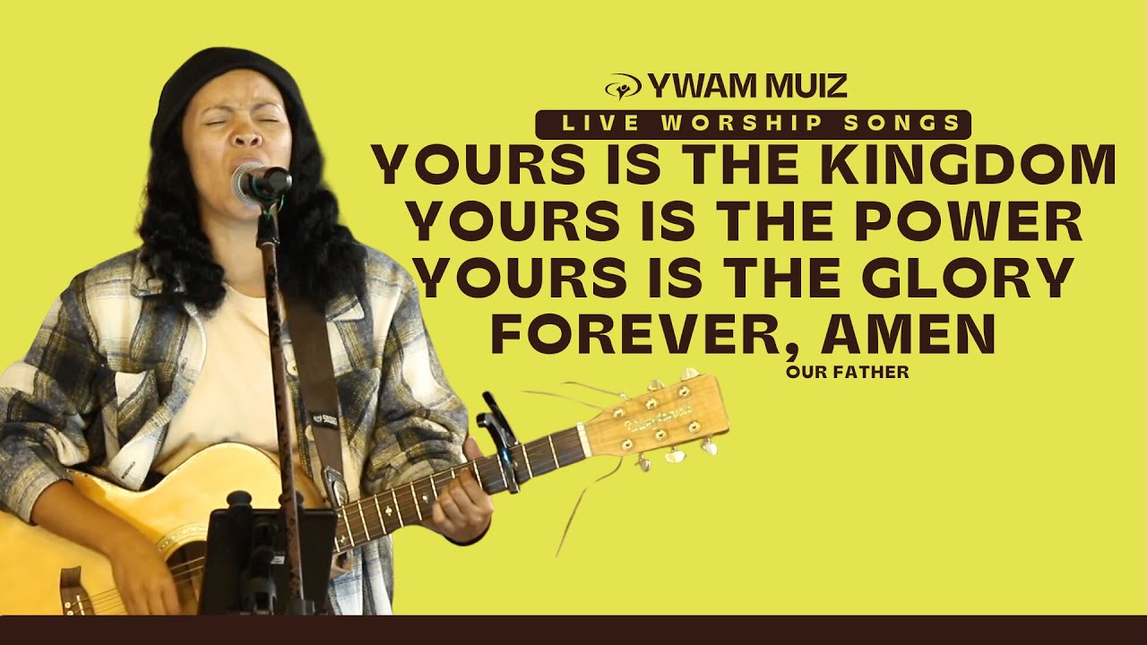 Yours is the Kingdom   Powerful live worship songs
