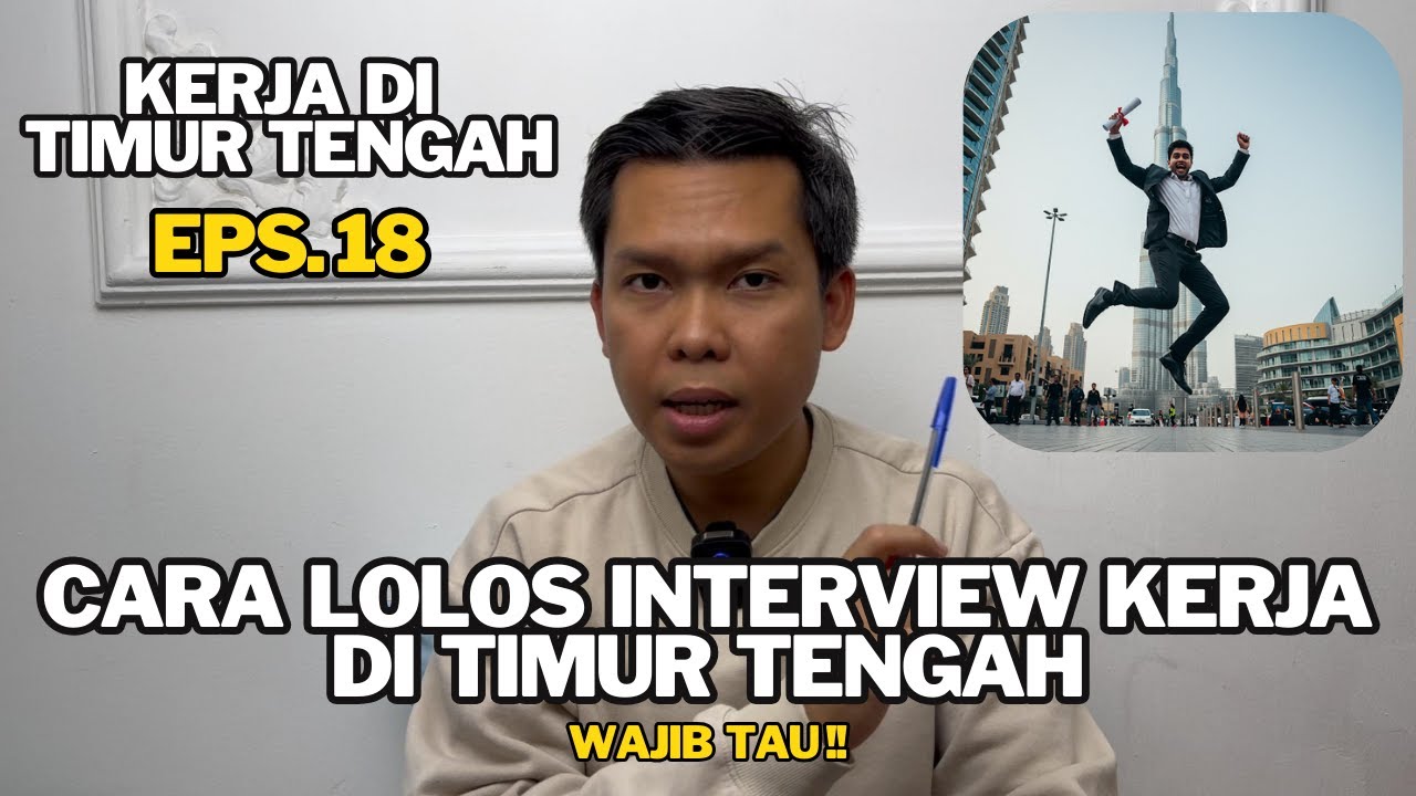 Cara Lolos Interview ke Timur Tengah [Tips dan Trick Interview Kerja di Perusahaan Negara Arab]