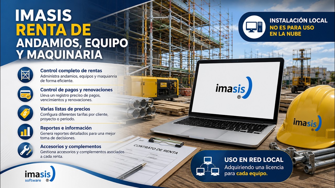 Software Imasis Renta de Andamios y Equipo (alquiler) Manejo General versión 25 02