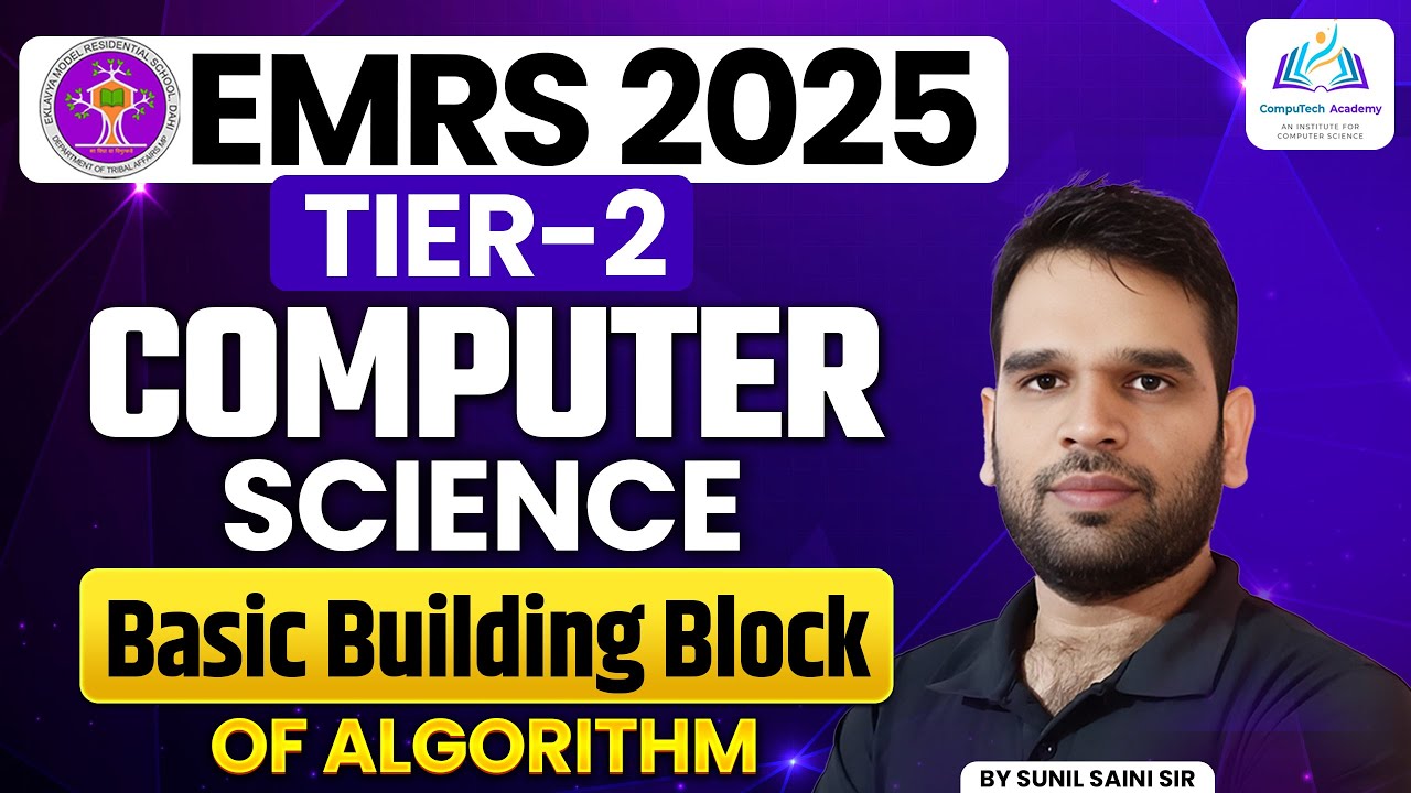 EMRS Tier-2 Computer Science | Basic Building Blocks of Algorithm Explained 🔥 | By Sunil Saini Sir