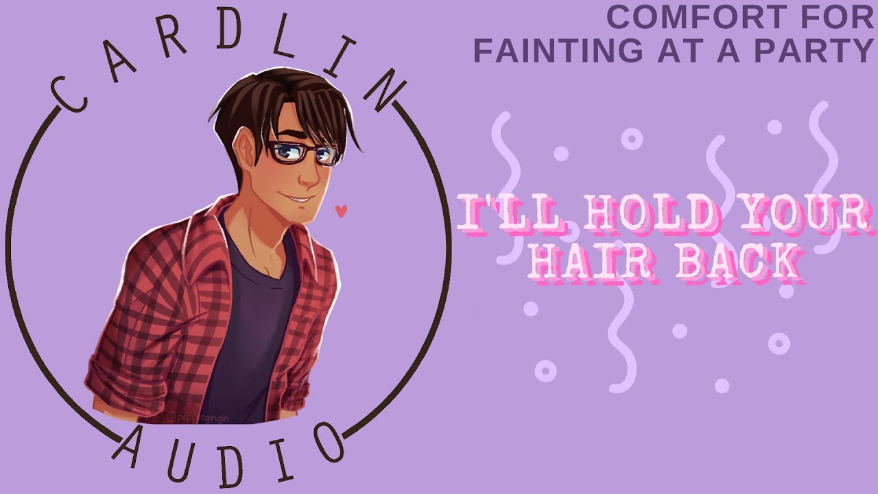 ASMR Voice: I'll hold your hair back [M4F] [Comfort for fainting at a party]