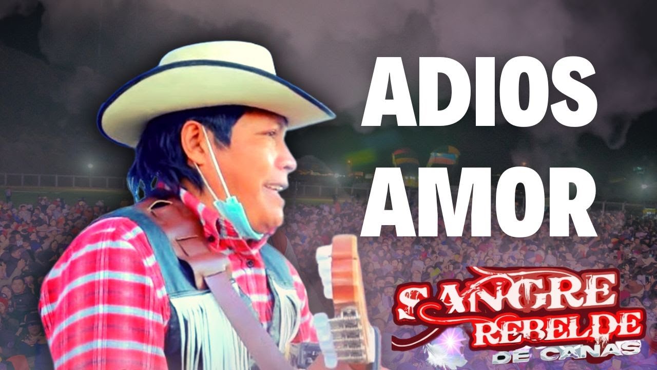 Sangre Rebelde de Canas - ADIOS AMOR | Concierto 2023 🎵💔