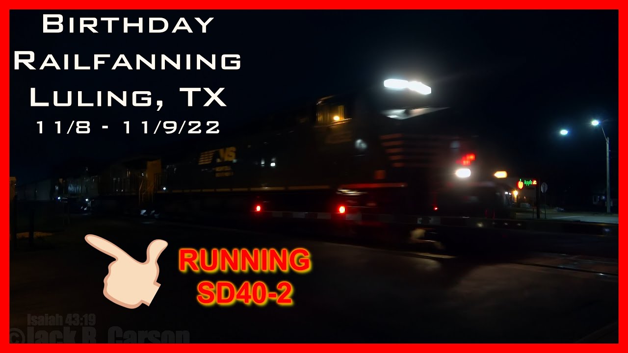 [4K 60fps] Birthday Railfanning in Luling, TX 11/8 -11/9/22