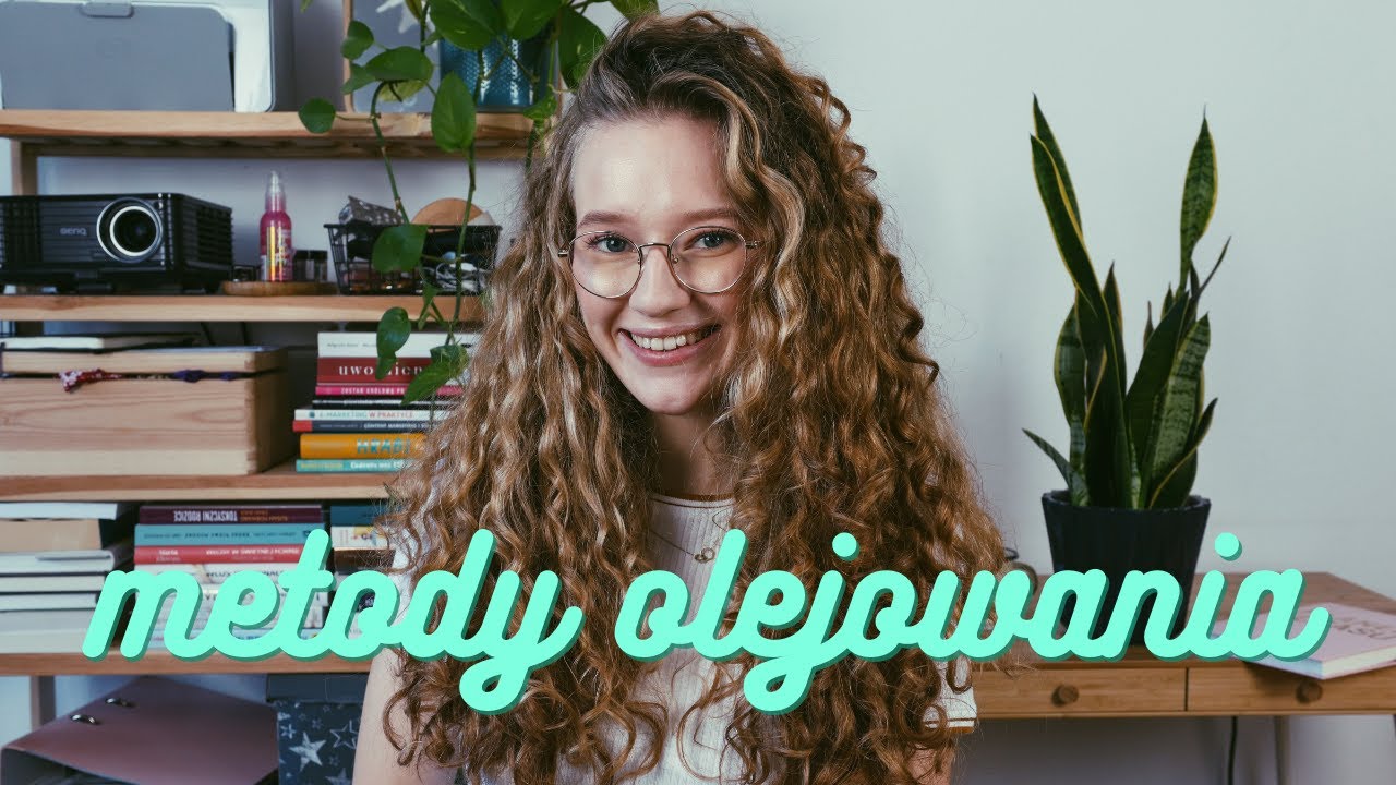 METODY OLEJOWANIA KRĘCONYCH WŁOSÓW