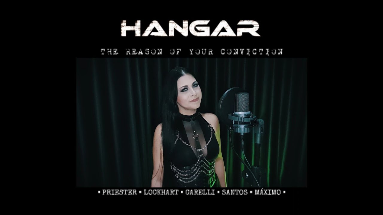 Hangar - The Reason Of Your Conviction 【 Priester • Lockhart • Carelli • Máximo • Santos 】