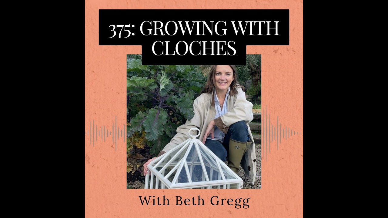 Growing with Cloches
