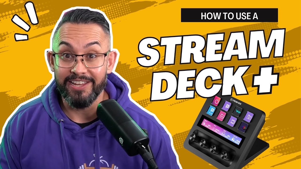 How to use a Stream Deck + - My setup