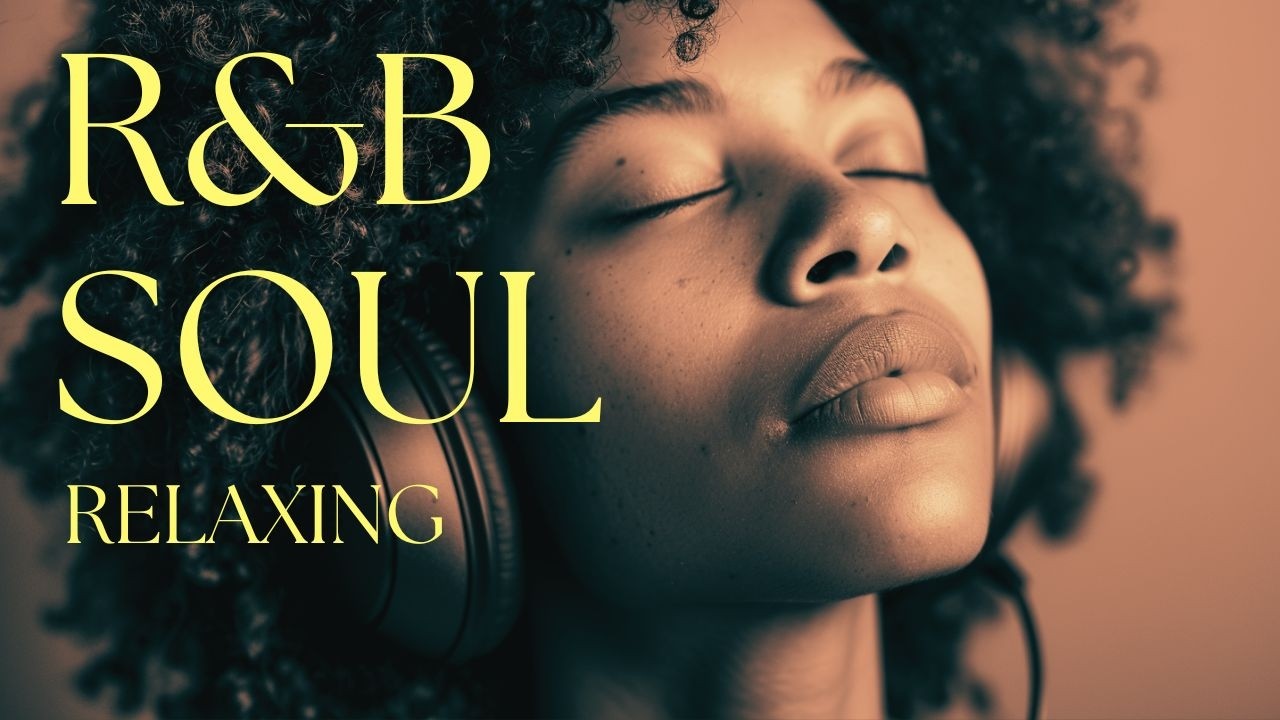 【R&B Soul】Romantic R&B Chill Mix - Relaxing Tunes & Gentle Rhythms for Focus