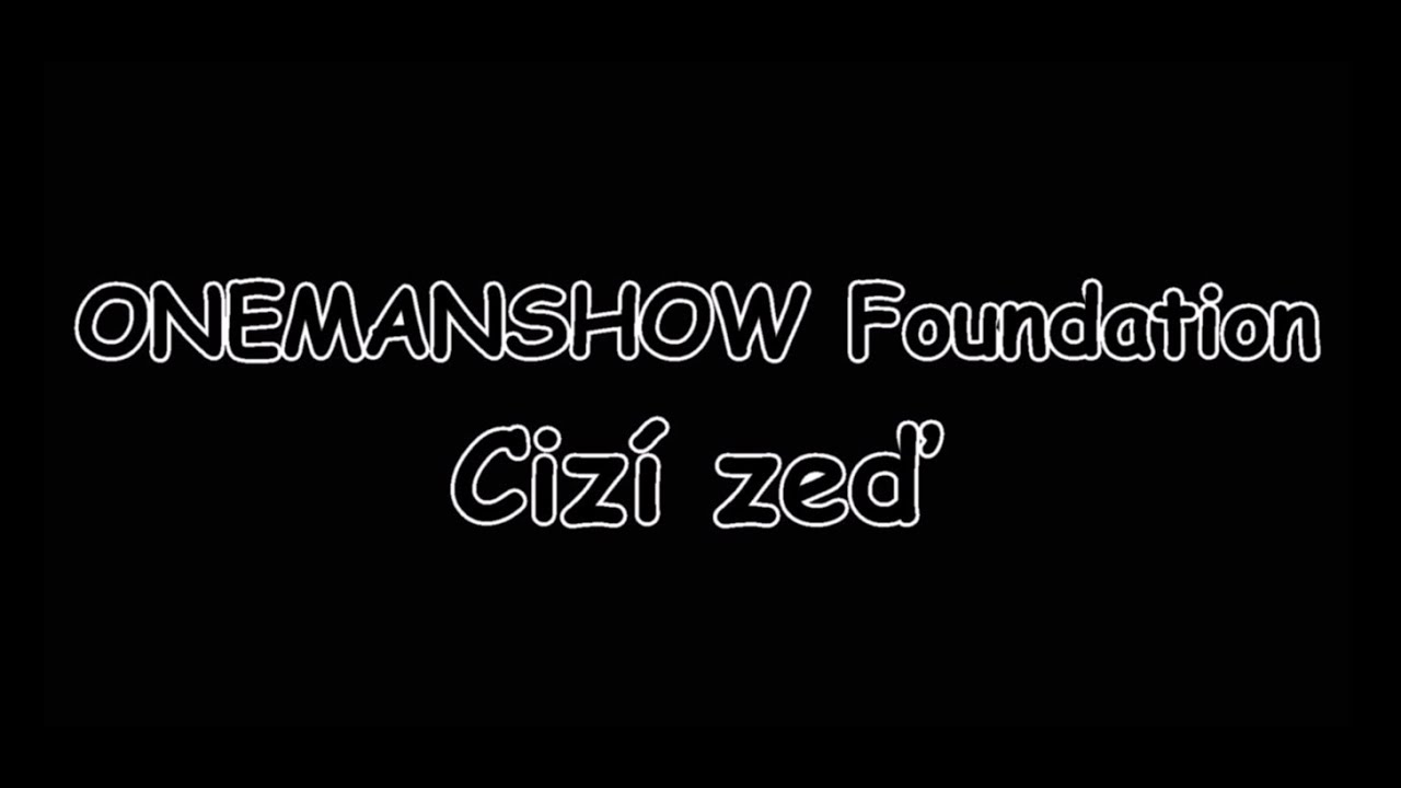 ONEMANSHOW Foundation - Ciz&iacute; zeď | TEXT | Pavel Kozler