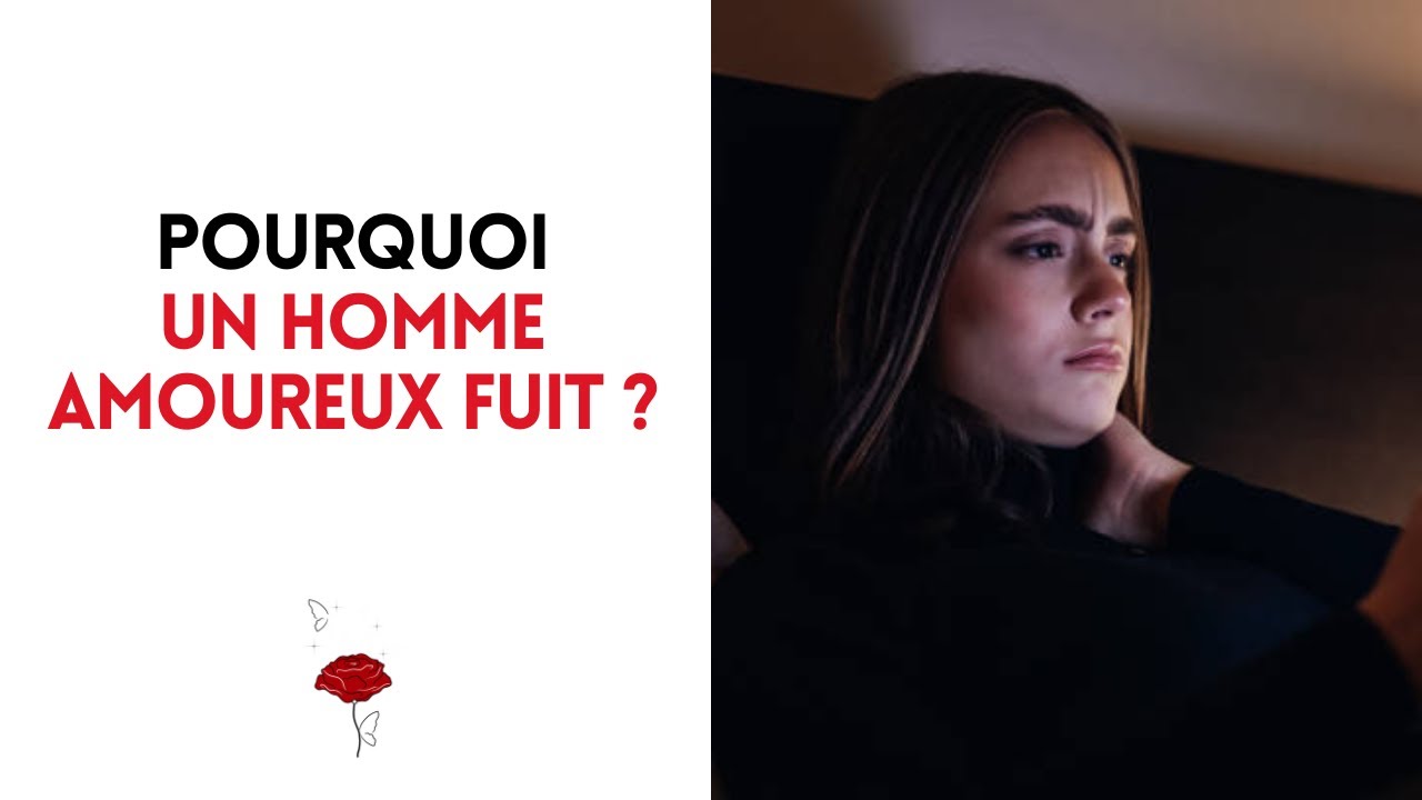Pourquoi un homme amoureux fuit ? La seule raison possible !
