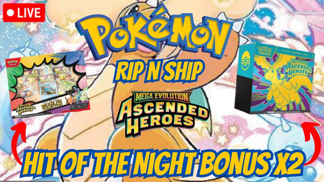 LIVE Pokemon RIP N SHIP! HIT OF THE NIGHT BONUS x2