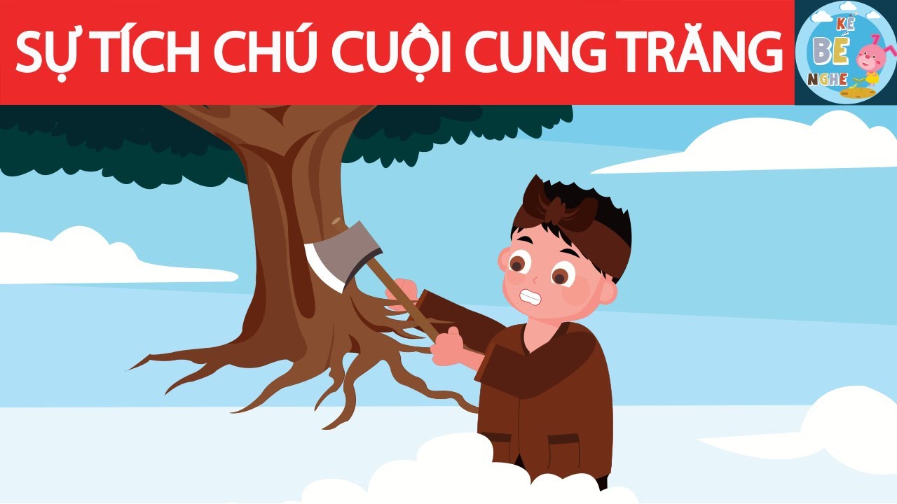 Sự T&iacute;ch Ch&uacute; Cuội Cung Trăng | Truyện cổ t&iacute;ch | Kể B&eacute; Nghe
