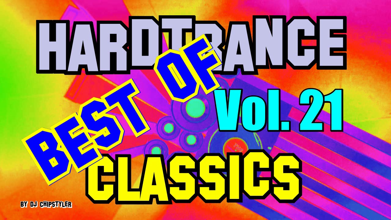 90er Hardtrance Classics Vol. 21 BEST OF ( DJ Chipstyler Special) 