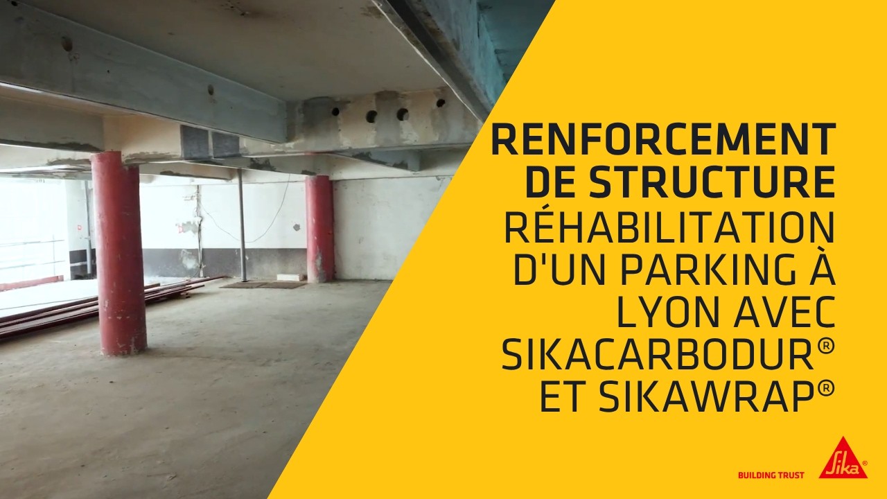 Réhabilitation d'un Parking à Lyon avec les Solutions Sika | Sika CarboDur & SikaWrap