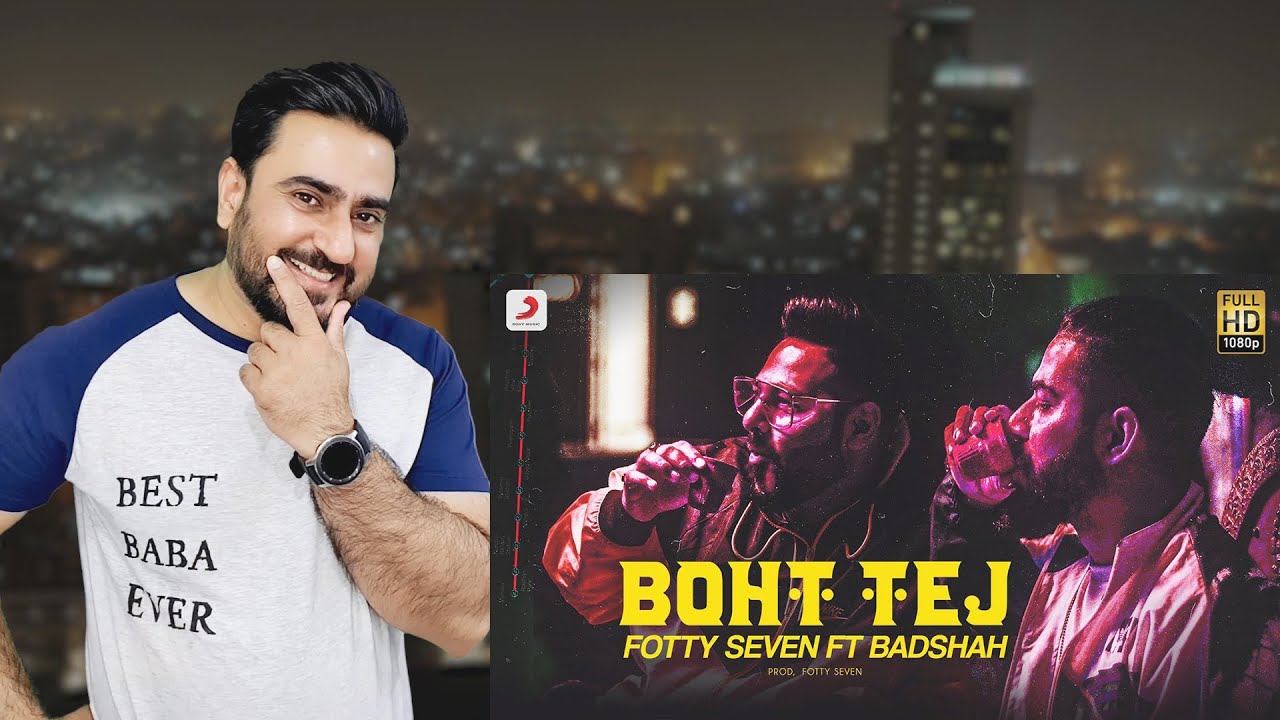Boht Tej Reaction | Fotty Seven feat. Badshah | Latest Rap Song 2020