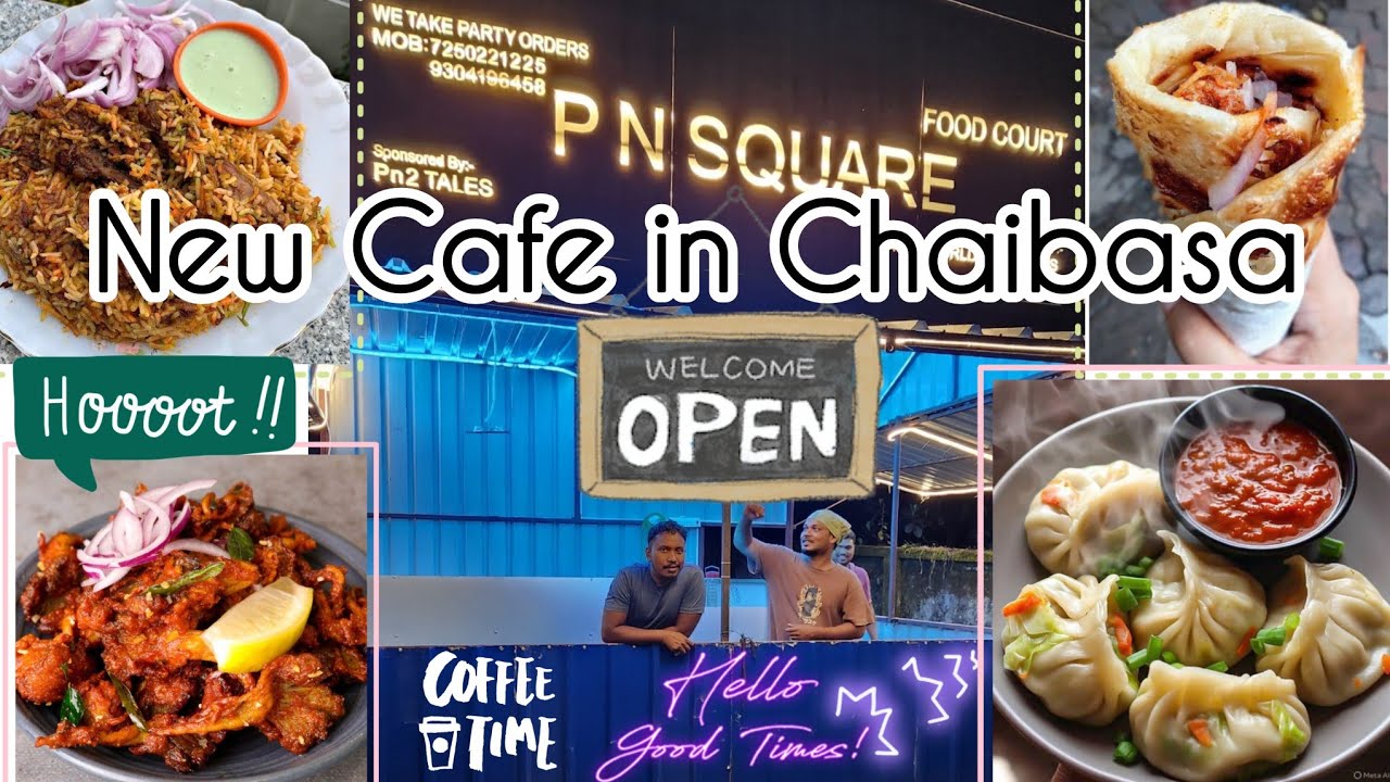 #chaibasa में खुला नया रेस्तरां|ब्रियानी,चायनीज,momos और बहुत कुछ मिलेगा P.N. SQUARE पर #tatacollege