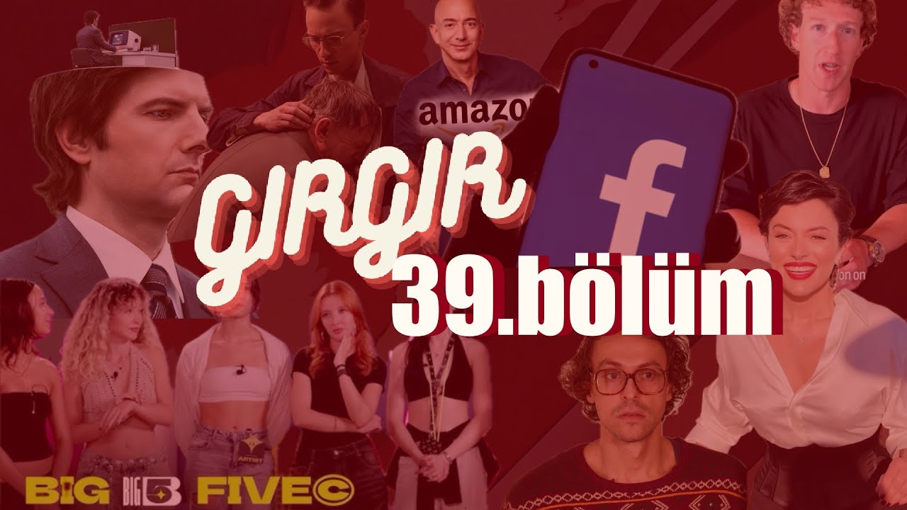 TikTok Yasağı, Yalaka CEO’lar, ID İletişim’e Gelen Destek, Big5 Finali | GIRGIR #39
