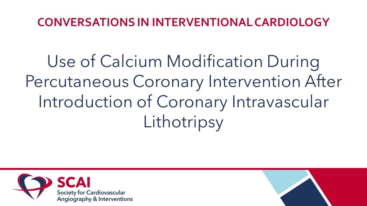 Conversations in Interventional Cardiology: Use of Calcium Modification during PCI after IVL