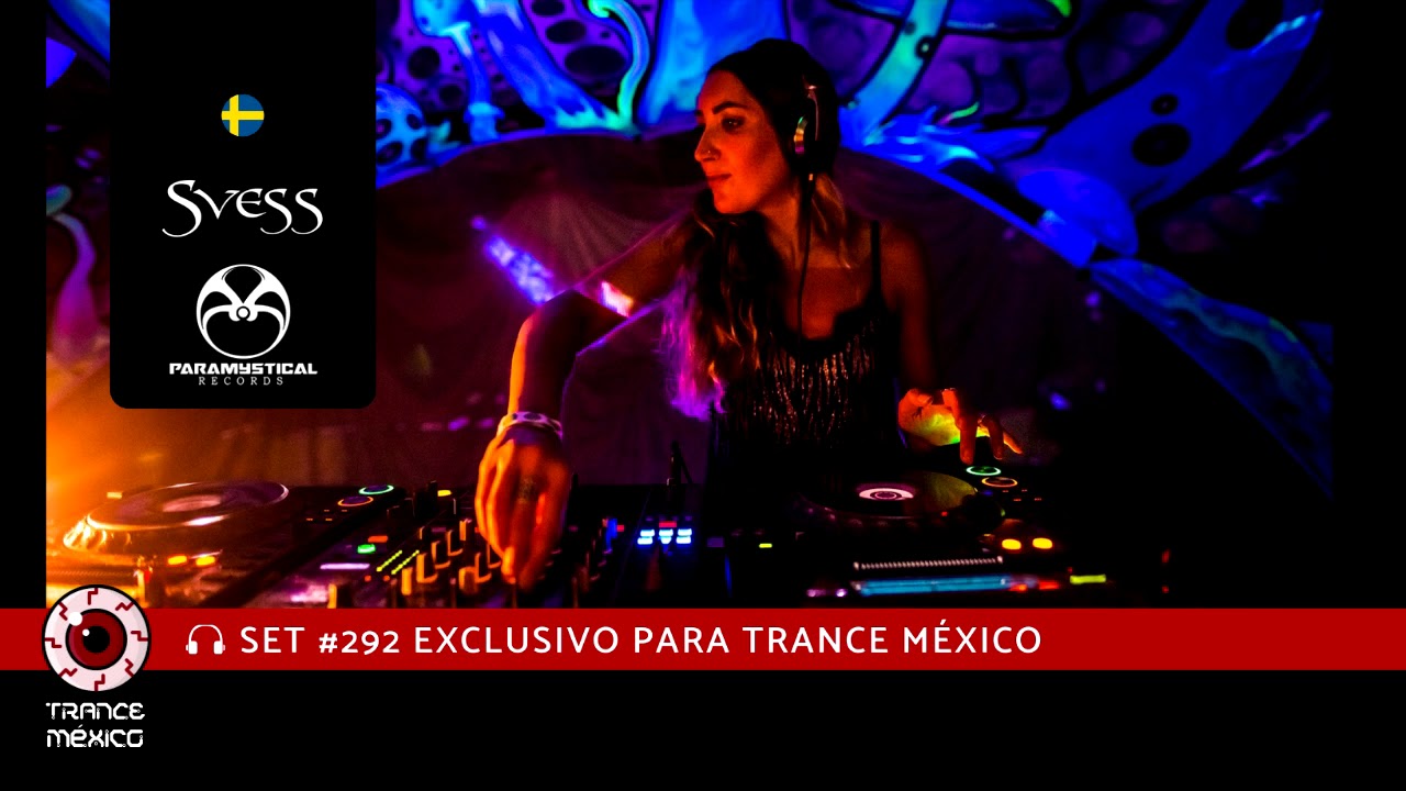 DJ Svess / Set #292 exclusivo para Trance M&eacute;xico