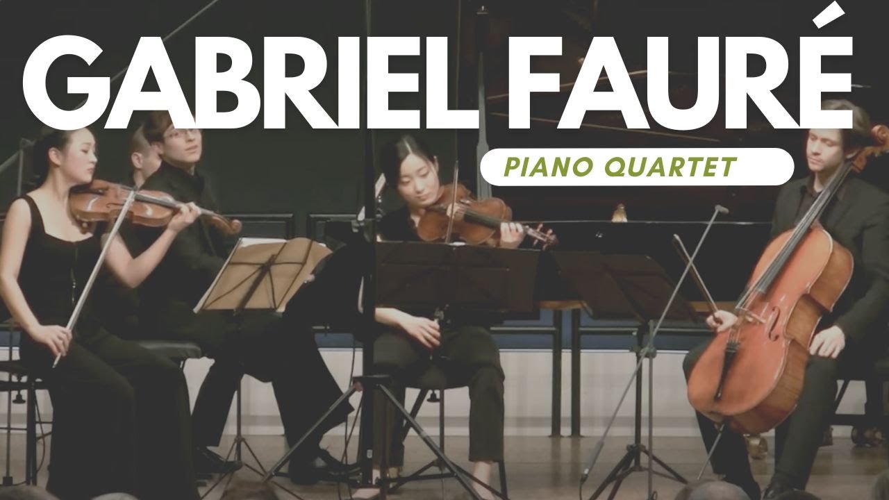 GABRIEL FAURÉ - Piano Quartet | No. 1 in C minor, op. 15