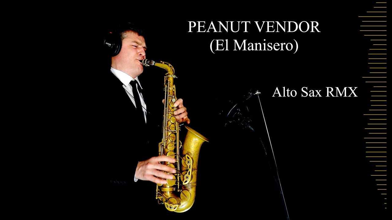 THE PEANUT VENDOR (El Manisero) - Moises Simons - Alto Sax - Free score