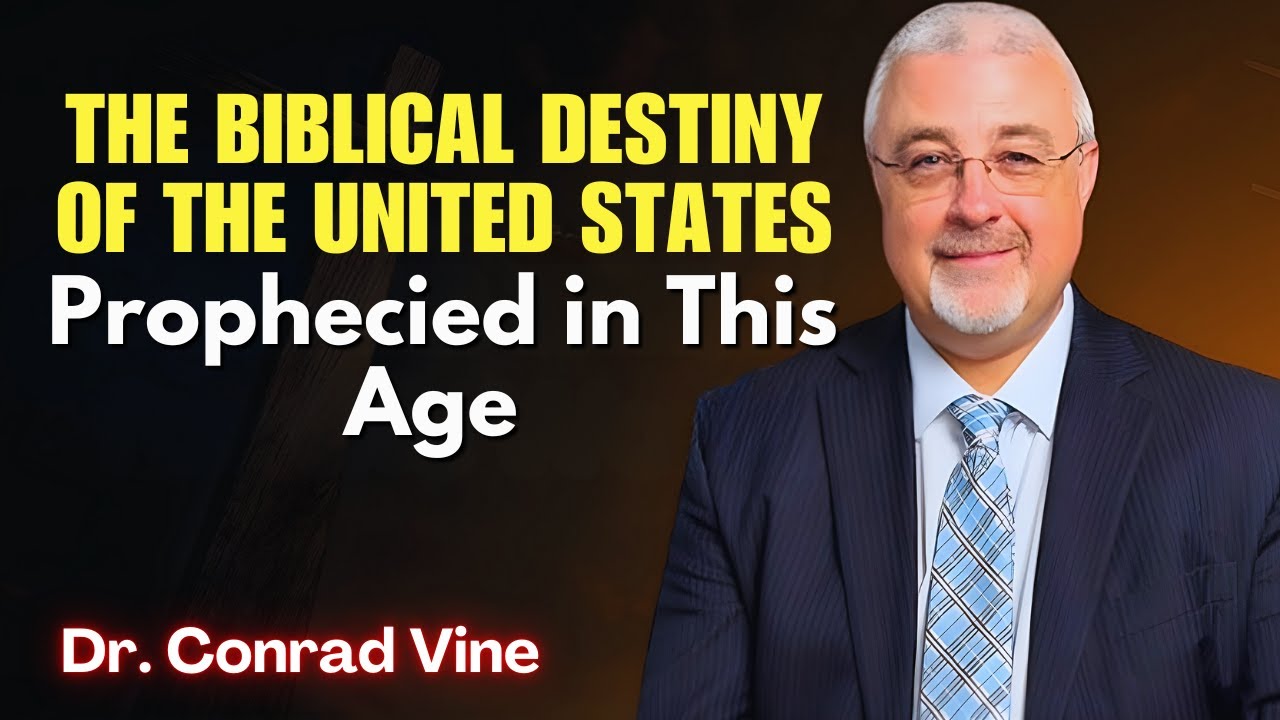 Conrad Vine SERMONS - The Biblical Destiny of the United States Prophecied in This Age