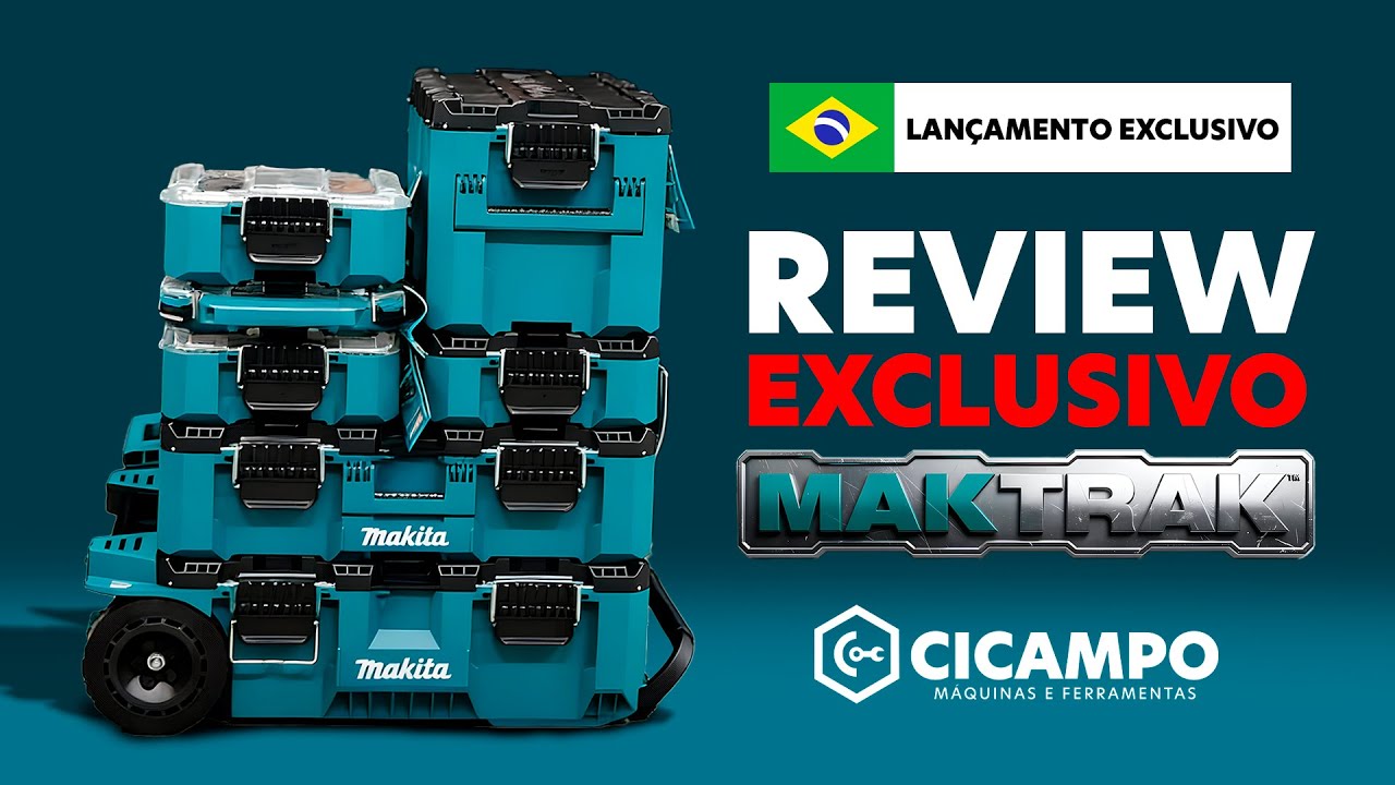 Lançamento EXCLUSIVO no Brasil: Maletas MAKTRAK da Makita — Vale a pena?