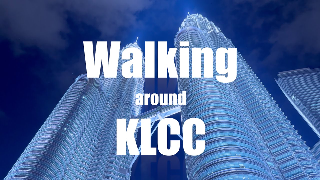 Walking around KLCC   4K