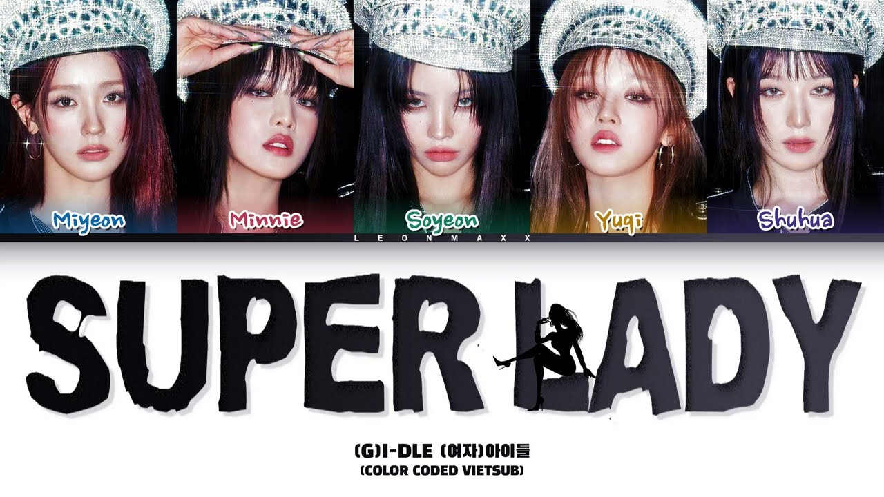 Vietsub | Super Lady - (G)I-DLE (Color Coded Lyrics)