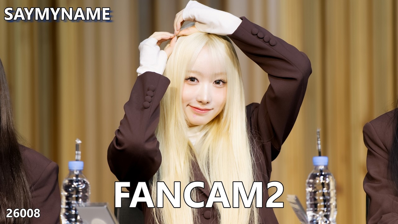 SayMyName 세이마이네임 Fancam2 260208