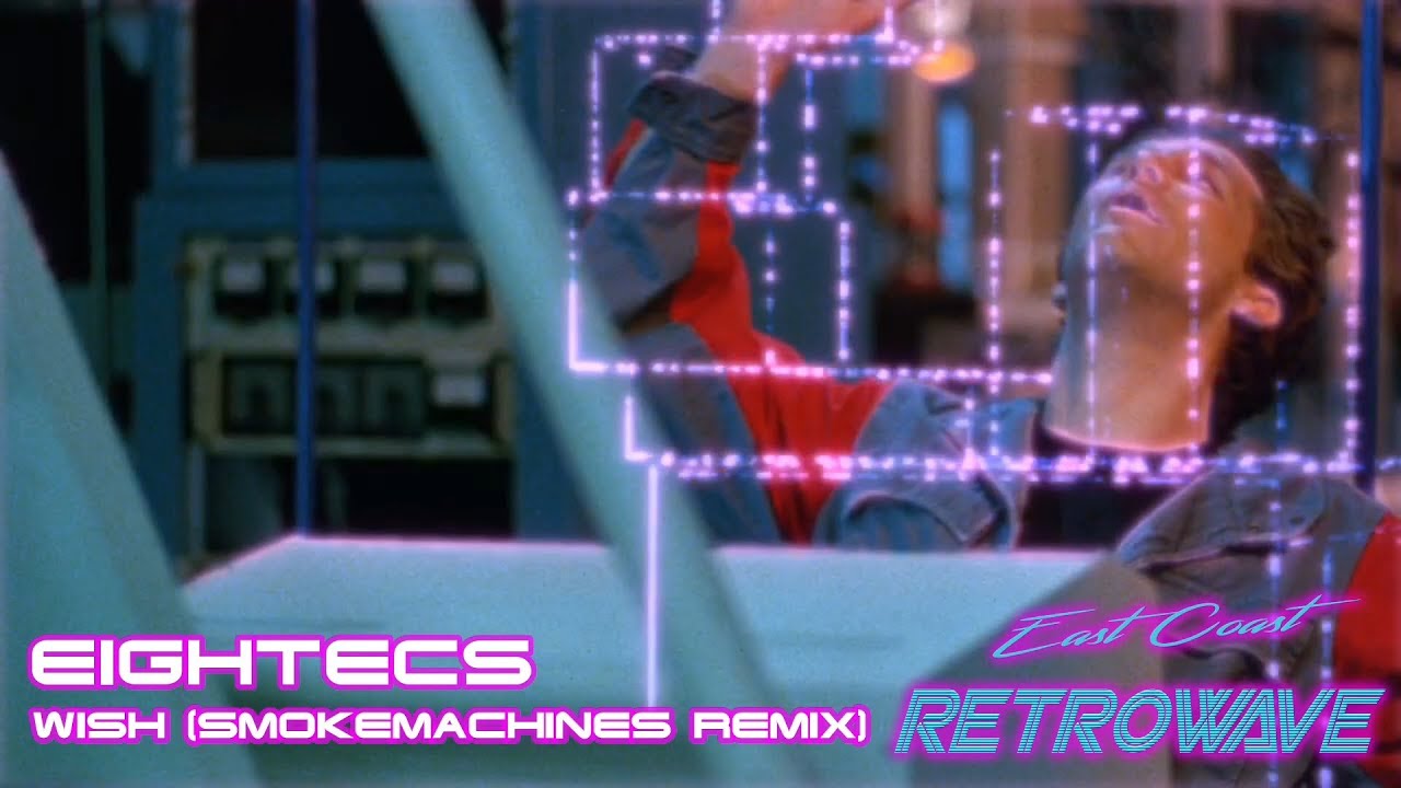 Eightecs - Wish (Smokemachines Remix) | Synthwave