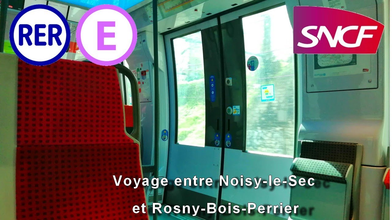 {RER E} Voyage entre Noisy-le-Sec et Rosny-Bois-Perrier