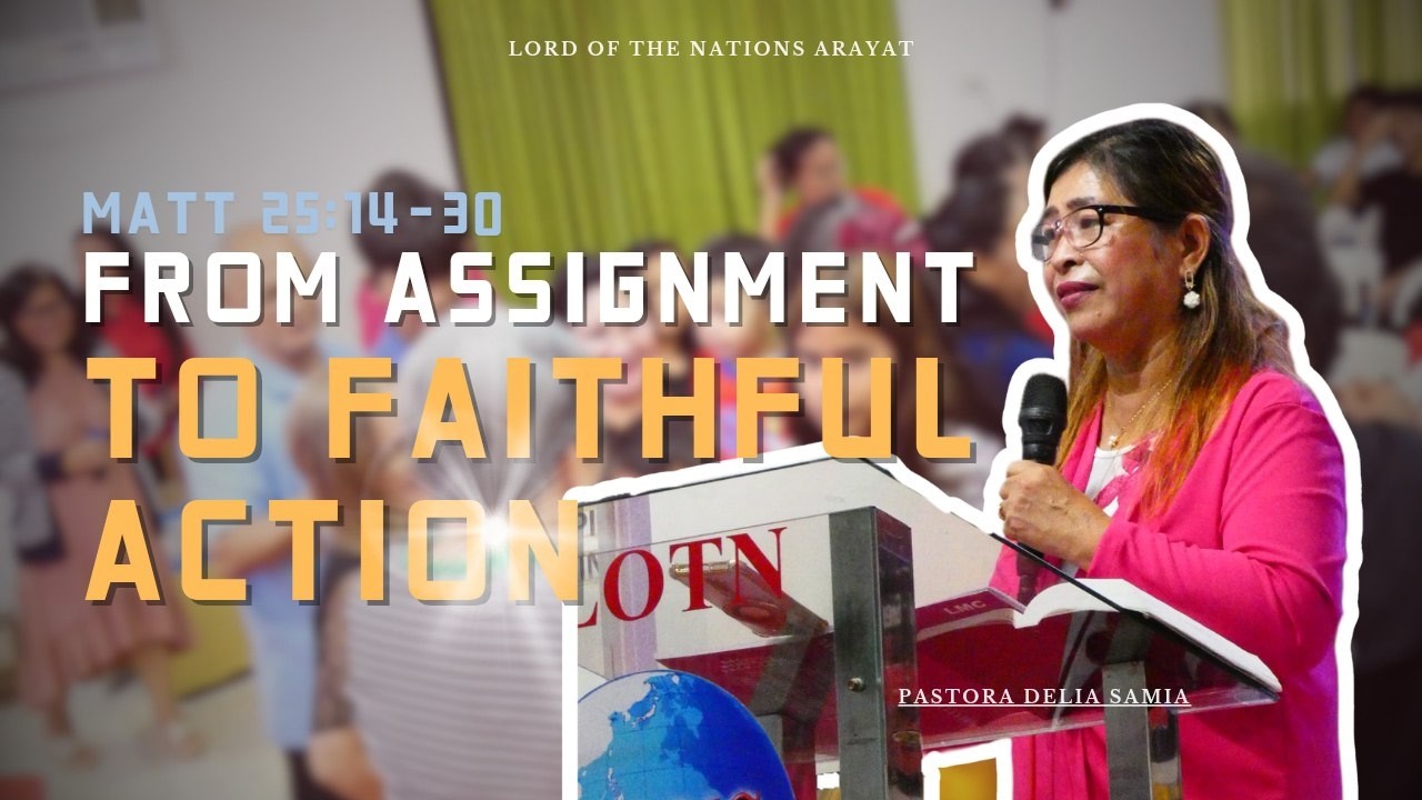 FROM ASSIGNMENT TO FAITHFUL ACTION | Matthew 25:14–30