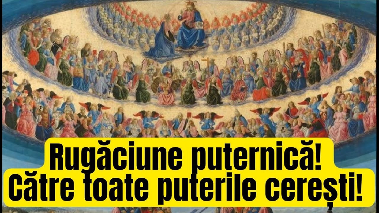 Rugăciune către Toate Puterile Cerești ce Te scapă din Orice Problemă