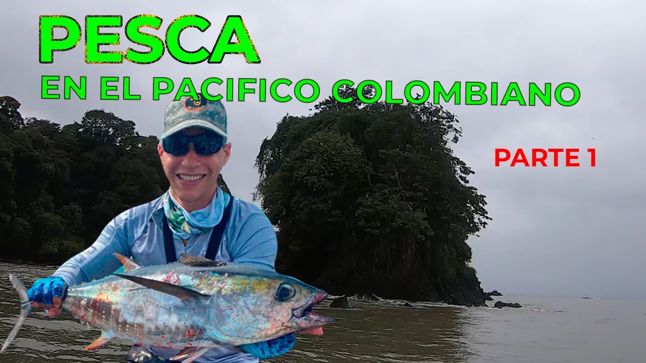 Primera pesca en el pacifico colombiano - Parte1