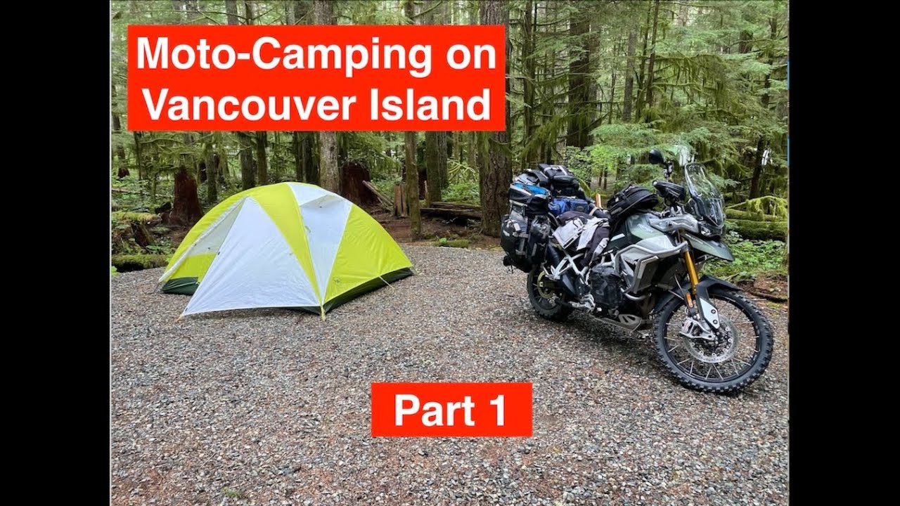 Moto-Camping on Vancouver Island - Part 1