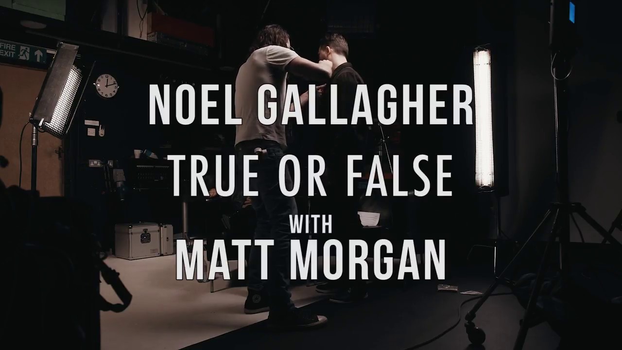 Noel Gallagher's High Flying Birds - 'True Or False' with Noel Gallagher and Matt Morgan
